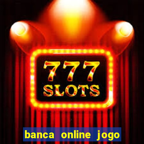 banca online jogo do bicho